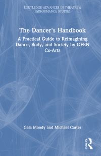 Book Cover for The Dancer's Handbook by Gala Moody, Michael Carter