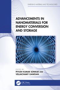 Book Cover for Advancements in Nanomaterials for Energy Conversion and Storage by Pinki Kumari Sonkar, Vellaichamy Ganesan