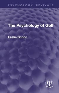 Book Cover for The Psychology of Golf by Leslie Schon