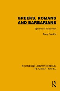 Book Cover for Greeks, Romans and Barbarians by Barry W Cunliffe