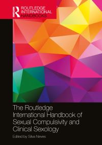 Book Cover for The Routledge International Handbook of Sexual Compulsivity and Clinical Sexology by Silva Neves