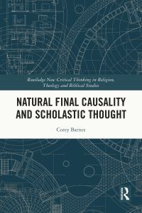 Book Cover for Natural Final Causality and Scholastic Thought by Corey Barnes