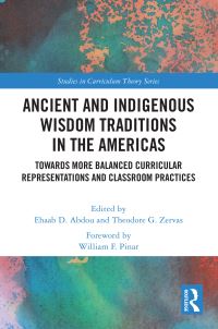 Book Cover for Ancient and Indigenous Wisdom Traditions in the Americas by Ehaab D Abdou, Theodore G Zervas