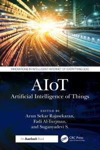Book Cover for AIoT by Arun Sekar Rajasekaran, Fadi AlTurjman, S Suganyadevi