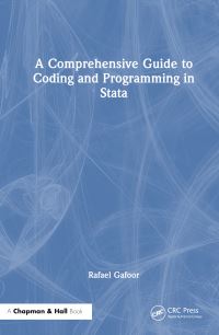 Book Cover for A Comprehensive Guide to Coding and Programming in Stata by Rafael Gafoor