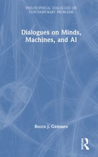 Book Cover for Dialogues on Minds, Machines, and AI by Rocco J Gennaro