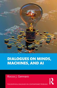 Book Cover for Dialogues on Minds, Machines, and AI by Rocco J Gennaro