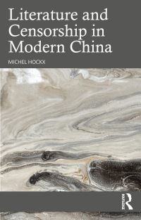 Book Cover for Literature and Censorship in Modern China by Michel Hockx