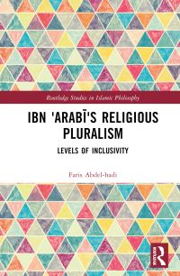 Book Cover for Ibn 'Arabi's Religious Pluralism by Faris Abdelhadi