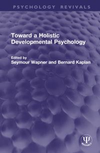 Book Cover for Toward a Holistic Developmental Psychology by Seymour Wapner, Bernard Kaplan