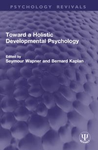 Book Cover for Toward a Holistic Developmental Psychology by Seymour Wapner, Bernard Kaplan