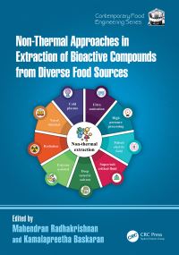 Book Cover for Non-Thermal Approaches in Extraction of Bioactive Compounds from Diverse Food Sources by R Mahendran, Kamalapreetha Baskaran