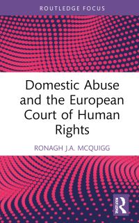 Book Cover for Domestic Abuse and the European Court of Human Rights by Ronagh J A McQuigg