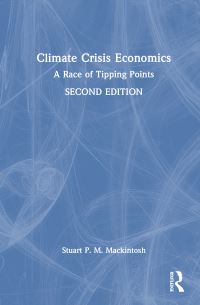 Book Cover for Climate Crisis Economics by Stuart P M Mackintosh