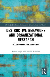 Book Cover for Destructive Behaviors and Organizational Research by Riann Singh, Shalini Ramdeo