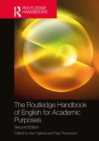 Book Cover for The Routledge Handbook of English for Academic Purposes by Ken Hyland, Paul Thompson