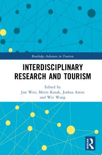 Book Cover for Interdisciplinary Research and Tourism by Jun Wen, Metin Kozak, Joshua Nathan Aston, Wei Wang