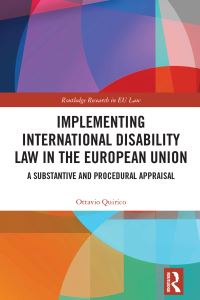 Book Cover for Implementing International Disability Law in the European Union by Ottavio Quirico