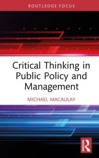 Book Cover for Critical Thinking in Public Policy and Management by Michael Macaulay