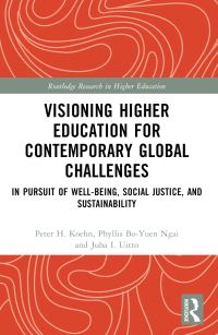Book Cover for Visioning Higher Education for Contemporary Global Challenges by Peter H Koehn, Phyllis BoYuen Ngai, Juha I Uitto