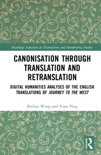 Book Cover for Canonisation Through Translation and Retranslation by Binhua Wang, Yuan Ping