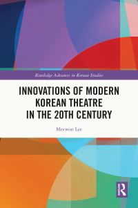 Book Cover for Innovations of Modern Korean Theatre in the 20th Century by Miwon Yi