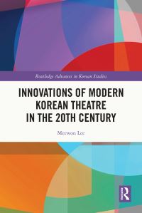 Book Cover for Innovations of Modern Korean Theatre in the 20th Century by Miwon Yi