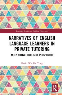 Book Cover for Narratives of English Language Learners in Private Tutoring by Kevin WaiHo Yung