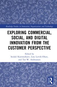 Book Cover for Exploring Commercial, Social, and Digital Innovation from the Customer Perspective by Seidali Kurtmollaiev, Line LervikOlsen, Tor W Andreassen