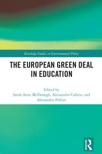 Book Cover for The European Green Deal in Education by Sarah Anne McDonagh, Alessandro Caforio, Alessandro Pollini