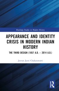 Book Cover for Appearance and Identity Crisis in Modern Indian History by Jeevan Jyoti Chakarawarti