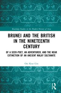 Book Cover for Brunei and the British in the Nineteenth Century by Ooi Keat Gin
