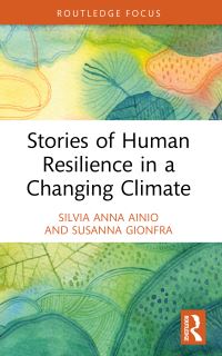 Book Cover for Stories of Human Resilience in a Changing Climate by Silvia Anna Ainio, Susanna Gionfra