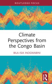 Book Cover for Climate Perspectives from the Congo Basin by BilaIsia Inogwabini