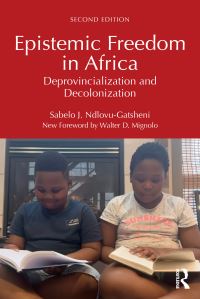 Book Cover for Epistemic Freedom in Africa by Sabelo J NdlovuGatsheni