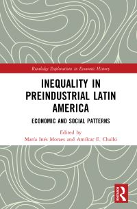 Book Cover for Inequality in Preindustrial Latin America by María Inés Moraes, Amílcar E Challú