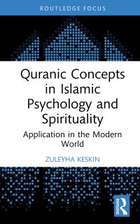 Book Cover for Quranic Concepts in Islamic Psychology and Spirituality by Zuleyha Keskin