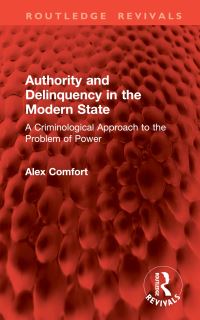 Book Cover for Authority and Delinquency in the Modern State by Alex Comfort