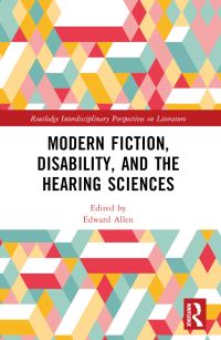Book Cover for Modern Fiction, Disability, and the Hearing Sciences by Edward Allen