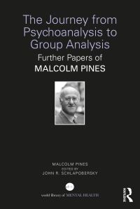 Book Cover for The Journey from Psychoanalysis to Group Analysis by Malcolm Pines