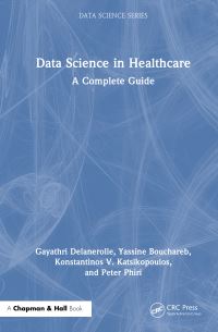 Book Cover for Data Science in Healthcare by Gayathri Delanerolle, Yassine Bouchareb, Konstantinos V Katsikopoulos, Peter Phiri
