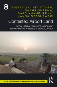 Book Cover for Contested Airport Land by Irit Ittner, Sneha Sharma, Isaac Khambule, Hanna Geschewski