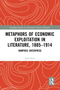 Book Cover for Metaphors of Economic Exploitation in Literature, 1885-1914 by Jane Ford