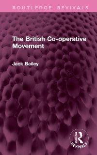Book Cover for The British Co-Operative Movement by Jack Bailey