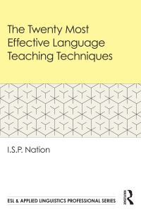 Book Cover for The Twenty Most Effective Language Teaching Techniques by I S P Nation