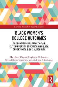 Book Cover for Black Women's College Outcomes by Marybeth Walpole, Stephanie M Lezotte, Crystal Renee Chambers, Madeline P Boehning
