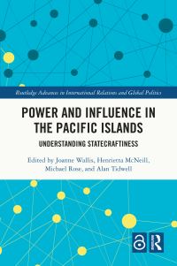 Book Cover for Power and Influence in the Pacific Islands by Joanne Wallis, Henrietta McNeill, Michael Rose, Alan Tidwell
