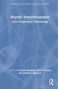 Book Cover for Beyond Autoethnography by Dwayne Antojado, Danica Darley, Matthew Maycock