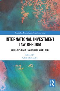 Book Cover for International Investment Law Reform by Obiajunwa Ama