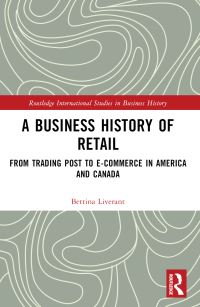 Book Cover for A Business History of Retail by Bettina Liverant